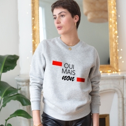 Sweat Gris Oui Mais Non FEMME Faubourg54