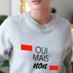 Sweat Gris Oui Mais Non FEMME Faubourg54