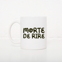 Tasse Mort de Rire