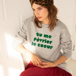 Sweat Tu Me Février FAUBOURG54 FEMME