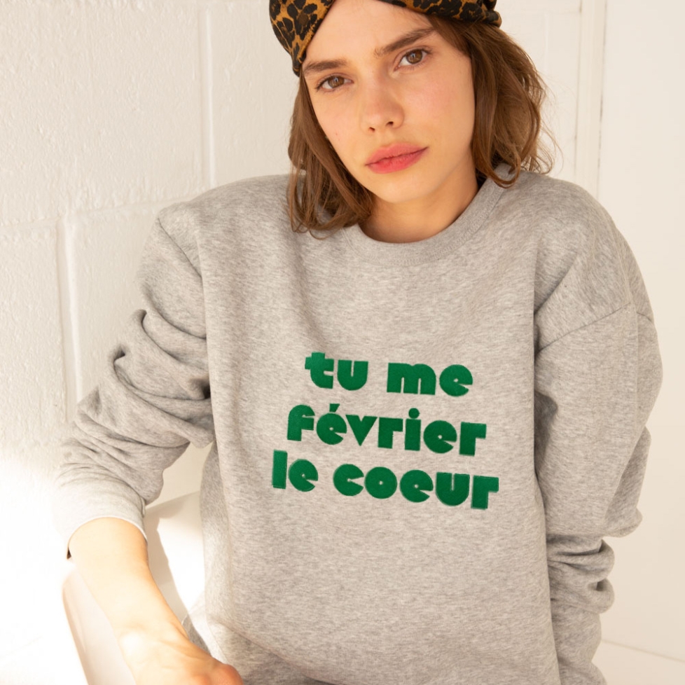 Sweat Tu Me Février FAUBOURG54 FEMME