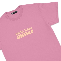 t-shirt rose va te faire aimer