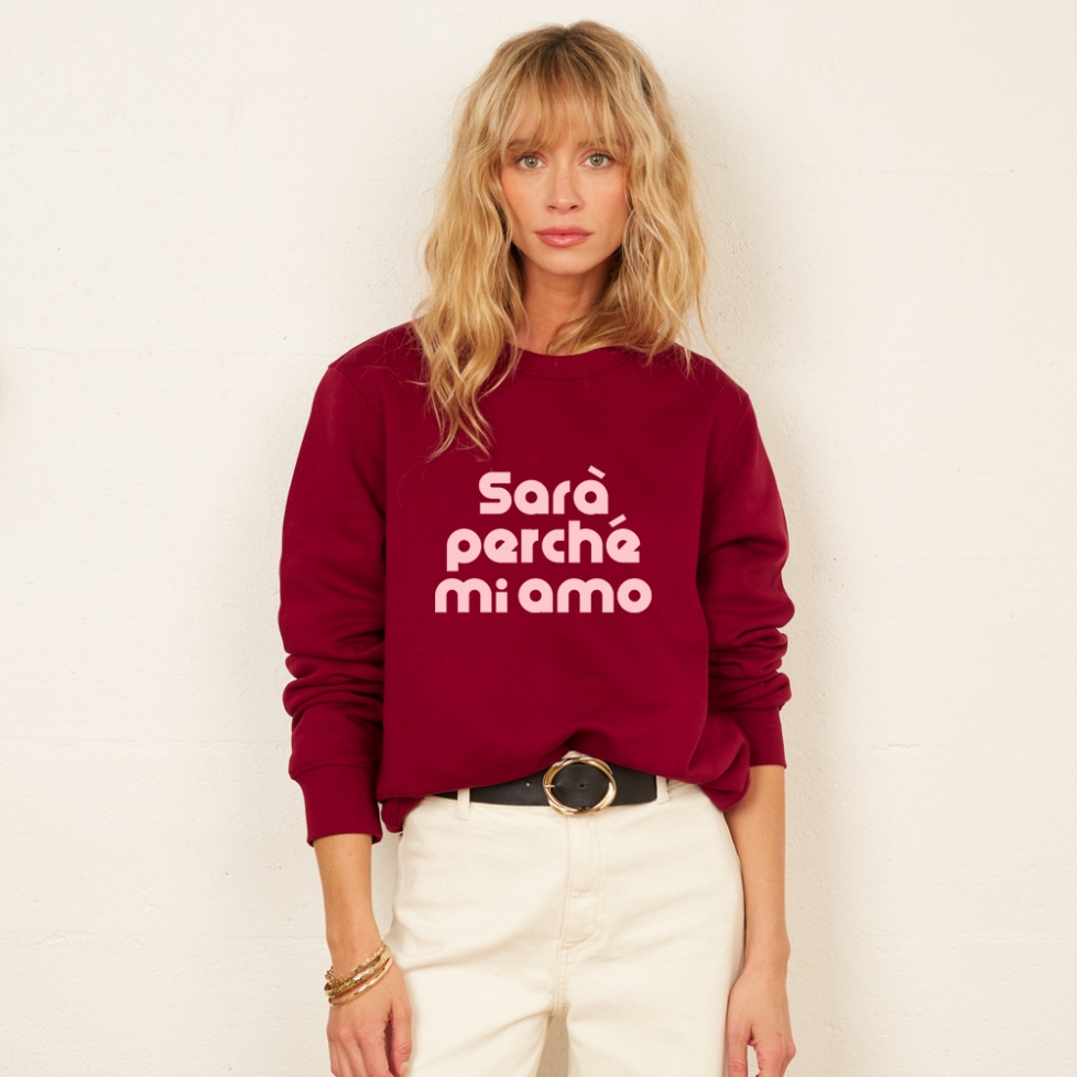 Sweat Bordeaux Sarà Perché Mi Amo