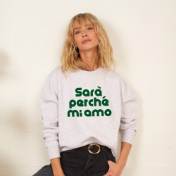 Sweat Gris Boxy Sarà Perché Mi Amo Vert Sweat Gris Boxy Sarà Perché Mi Amo Vert