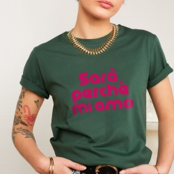 T-shirt Vert Bouteille Sarà Perché Mi Amo Fuschia