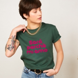 T-shirt Vert Bouteille Sarà Perché Mi Amo Fuschia