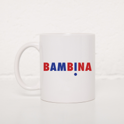 Tasse Bambina