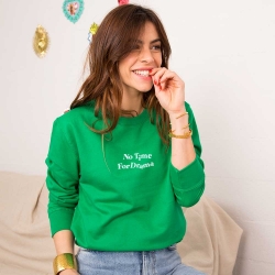 Sweat Vert No Time For Drama FEMME Faubourg54